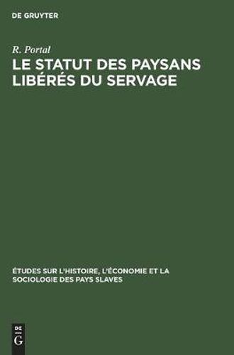 Cover image for Le Statut Des Paysans Liberes Du Servage: 1861-1961