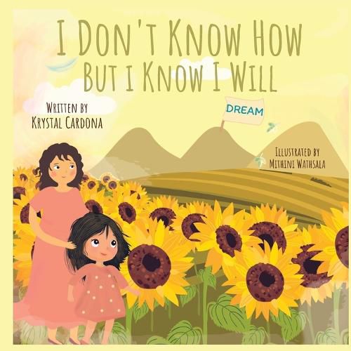 Cover image for I Don't Know How But I Know I Will