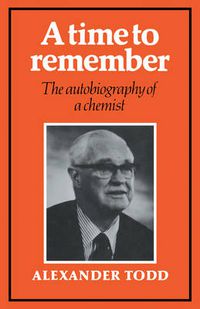 Cover image for A Time to Remember: The Autobiography of a Chemist