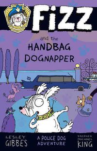 Cover image for Fizz and the Handbag Dognapper: Fizz 4