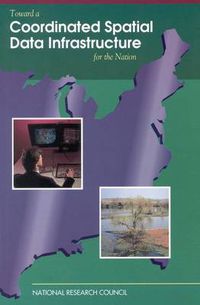 Cover image for Toward a Coordinated Spatial Data Infrastructure for the Nation