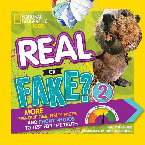 Cover image for Real or Fake? 2: More Far-out Fibs, Fishy Facts, and Phony Photos to Test for the Truth