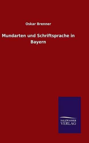 Cover image for Mundarten und Schriftsprache in Bayern