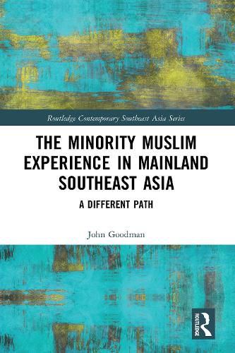 The Minority Muslim Experience in Mainland Southeast Asia: A Different Path