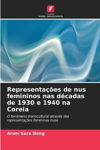 Cover image for Representacoes de nus femininos nas decadas de 1930 e 1940 na Coreia