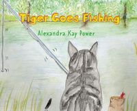 Cover image for Tiger Goes Fishing