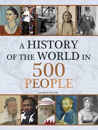 Cover image for History of the World in 500 People