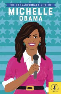 Cover image for The Extraordinary Life of Michelle Obama