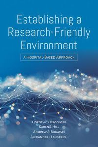 Cover image for Establishing A Research-Friendly Environment