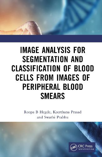 Image Analysis for Segmentation and Classification of Blood Cells from ...
