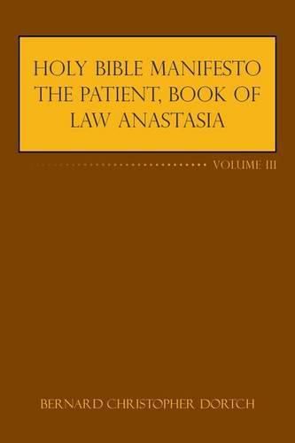 Holy Bible Manifesto the Patient, Book of Law Anastasia