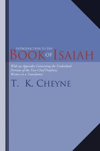 Cover image for Introduction to the Book of Isaiah: With an Appendix Containing the Undoubted Portions of the Two Chief Prophetic Writers in a Translation