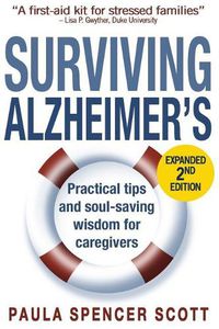 Cover image for Surviving Alzheimer's: Practical Tips and Soul-Saving Wisdom for Caregivers