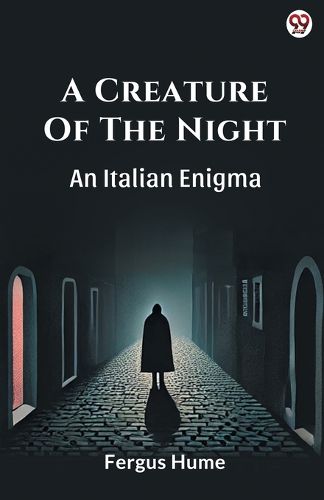 Cover image for A Creature Of The NightAn Italian Enigma (Edition1)