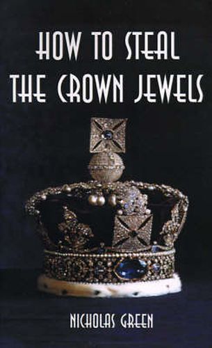 Cover image for How to Steal the Crown Jewels