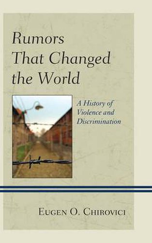 Cover image for Rumors That Changed the World: A History of Violence and Discrimination