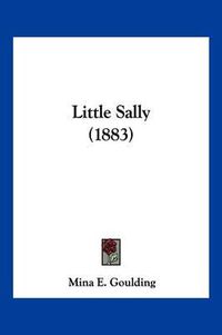 Cover image for Little Sally (1883)