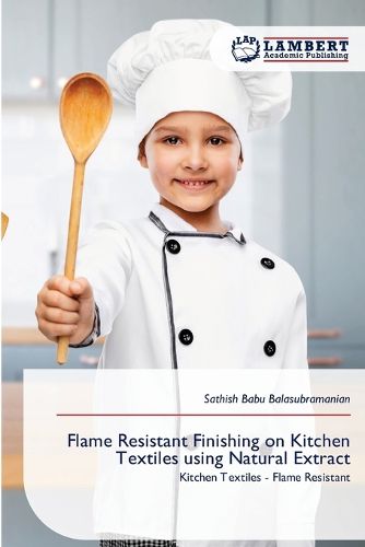 Cover image for Flame Resistant Finishing on Kitchen Textiles using Natural Extract