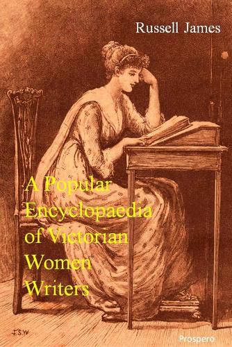 A Popular Encyclopaedia of Victorian Women Writers