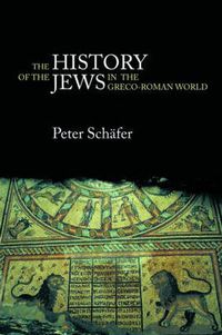 Cover image for The History of the Jews in the Greco-Roman World: The Jews of Palestine from Alexander the Great to the Arab Conquest