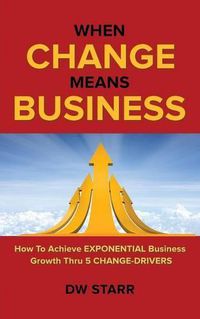 Cover image for When CHANGE Means BUSINESS