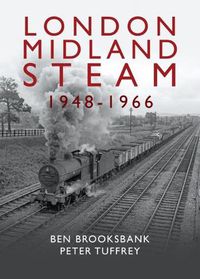 Cover image for London Midland Steam 1948 to 1966