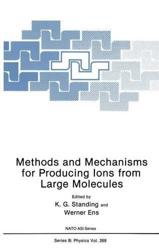 Cover image for Methods and Mechanisms for Producing Ions from Large Molecules