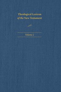 Cover image for Theological Lexicon of the New Testament: Volume 2