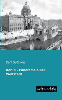 Cover image for Berlin - Panorama Einer Weltstadt