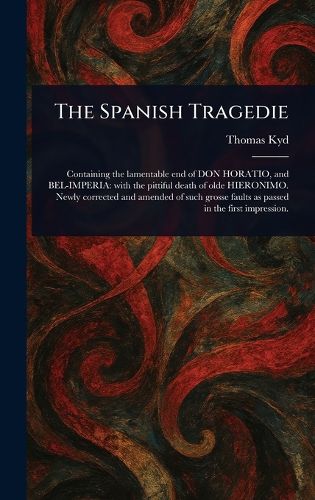 Cover image for The Spanish Tragedie