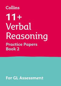 Cover image for 11+ Verbal Reasoning Practice Papers Book 2: For the 2022 Gl Assessment Tests