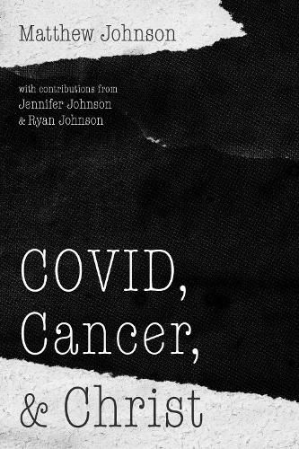 Cover image for COVID, Cancer, and Christ