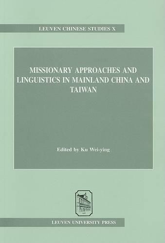 Cover image for Missionary Approaches and Linguistics in Mainland China and Taiwan