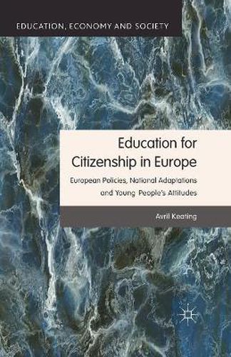 Cover image for Education for Citizenship in Europe: European Policies, National Adaptations and Young People's Attitudes