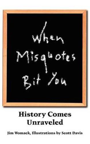 Cover image for When Misquotes Bit You: History Comes Unraveled
