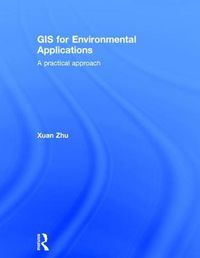 Cover image for GIS for Environmental Applications: A practical approach