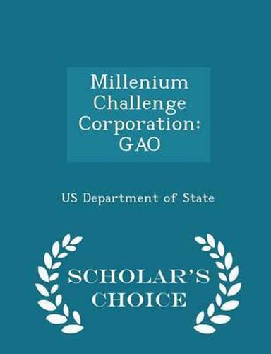 Cover image for Millenium Challenge Corporation: Gao - Scholar's Choice Edition