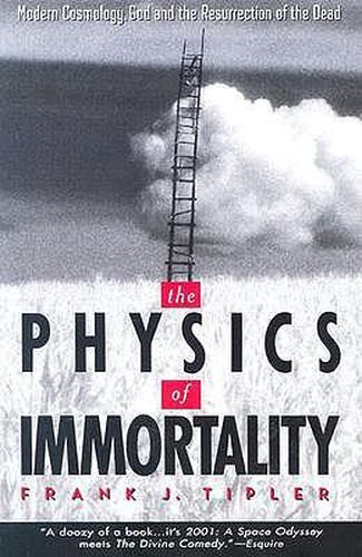 Cover image for The Physics of Immortality: Modern Cosmology, God and the Resurrection of the Dead