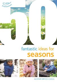 Cover image for 50 Fantastic Ideas for Seasons