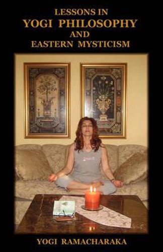 Cover image for Lessons in Yogi Philosophy and Eastern Mysticism