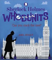 Cover image for Sherlock Holmes Whodunits: Can You Crack the Case?