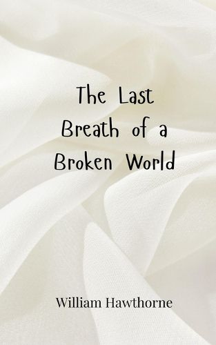 Cover image for The Last Breath of a Broken World