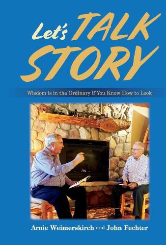 Cover image for Let's Talk Story: Wisdom is in the Ordinary if You Know How to Look