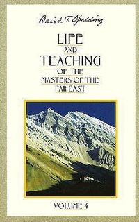 Cover image for Life and Teaching of the Masters of the Far East: Volume 4