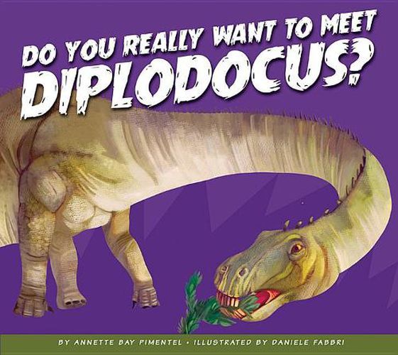 Do You Really Want to Meet Diplodocus?