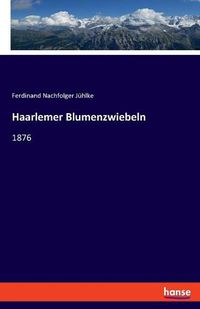 Cover image for Haarlemer Blumenzwiebeln: 1876