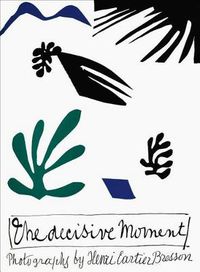 Cover image for Henri Cartier-Bresson: The Decisive Moment