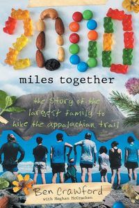 Cover image for 2,000 Miles Together: The Story of the Largest Family to Hike the Appalachian Trail