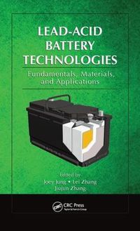 Cover image for Lead-Acid Battery Technologies: Fundamentals, Materials, and Applications