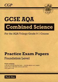 Cover image for Grade 9-1 GCSE Combined Science AQA Practice Papers: Foundation Pack 1